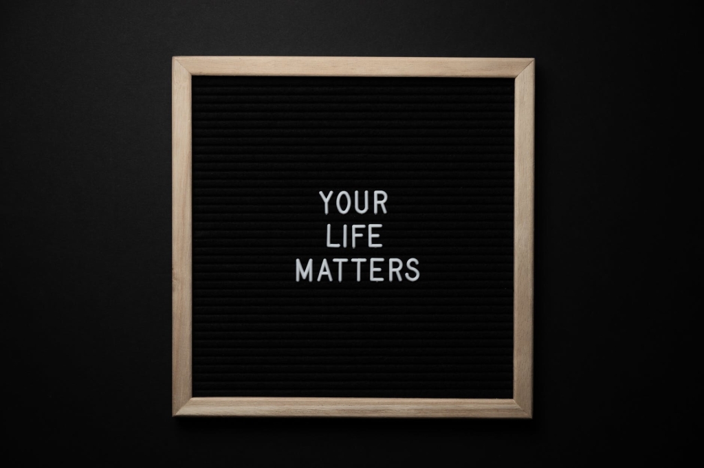 Your life matters picture